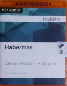 Habermas written by James Gordon Finlayson performed by Christine Williams on MP3 CD (Unabridged)